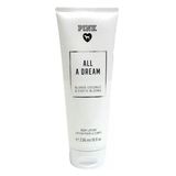 Victoria's Secret Pink All A Dream Body Lotion 236 Ml Kadın Vücut Losyonu