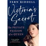 Victoria's Secret: The Private Passion of a Queen