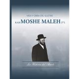 Vida y obra del Ilustre Rab Moshe Maleh Z"L