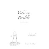 Vidas em Paralelo: Um caminho para a cura