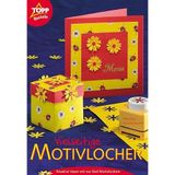Vielseitige Motivlocher: Mit nur fünf Motivlochern vielfältige Karten, Tischdekorationen, Blumenstecker und Mobiles herstellen