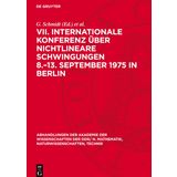 VII. Internationale Konferenz Über Nichtlineare Schwingungen 8.-13. September 1975 in Berlin: Band II, 2: Anwendungen in Der Mechanik Anwendungen in Elektronik, Elektrotechnik Und Biophysik: 1977