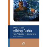 Viking Ruhu-Nors Mitolojisi ve Dinine Giriş - Daniel McCoy
