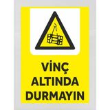 Vinç Altında Durmayın - Uyarı Tabela Levhası 24X34 cm Polikarbon - 24 x 34 cm - 1 Adet