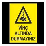 Vinç Altında Durmayınız Uyarı Levhası 70x100cm