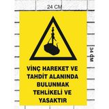 Vinç Hareket ve Tahdit Alanında Bulunmak Tehlikeli ve Yasaktır - Uyarı Tabela Levhası 24X34 cm Polikarbon - 24 x 34 cm - 1 Adet