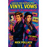 VINYL VOWS: HUNGRY LIKE THE KARMACHAMELEON: (A New Romantic-Fueled Love Story of Eyeliner Wars, Mixtape Sparks, and Synth-Soaked Desire) (VINYL VOWS: THE SOUNDTRACKS OF OUR LOVE SERIES)