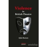 Violence İn British Theatre - Ajda Baştan