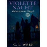 Violette Nacht: Gebrochene Flügel