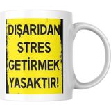 Vionna Dışarıdan Stres Getirmek Yasaktır Kupa Bardak Komik Yazılı Hediyelik Çay Kahve Kupası Coffee Mug - 00-Siyah - Beyaz