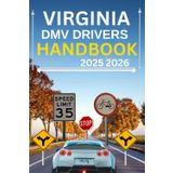 Virginia Dmv Drivers Handbook 2025 2026: The Comprehensive Essential Study Guide and Practice Tests questions and answers with detailed explanations ... License exam on the first try, color print