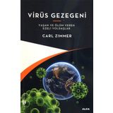 VIRÜS GEZEGENI YAŞAM VE ÖLÜM VEREN EZELI YOLDAŞLAR - GENEL