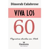 ¡Viva los 60!: Pequeñas charlas con Didi