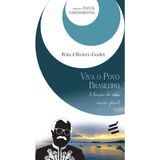 Viva o Povo Brasileiro. A Ficção de Uma Nação Plural [Paperback] Rita Olivieri-Godet