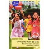 Vivir como hijos de Dios: estudios sobre el beato Josemaría Escrivá (Astrolabio, Band 144)