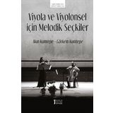 Viyola ve Viyolonsel İçin Melodik Seçkiler - Akın Kumtepe Görkem Kumtepe