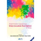 vize akademik Araştırmadan Uygulamaya Erken Çocukluk Özel Eğitim El Kitabı