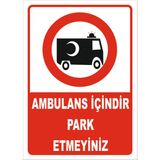 Vizyon Trafik Ambulans Içindir Park Etmeyiniz Levhası - Sticker - 70X100 cm - Tekli