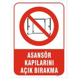 Vizyon Trafik Asansör Kapılarını Açık Bırakma Levhası - Galvaniz Saç 0,4 mm - 50 x 70 cm