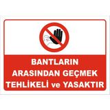 Vizyon Trafik Bantların Arasından Geçmek Tehlikeli Ve Yasaktır Levhası - Galvaniz Saç 0.4mm - 25X35 cm - Tekli
