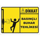 Vizyon Trafik Basınçlı Buhar Tehlikesi Levhası - Galvaniz Saç 0,4 mm - 35 x 50 cm