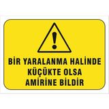 Vizyon Trafik Bir Yaralanma Halinde Küçükte Olsa Amirine Bildir Levhası - Sticker - 25 x 35 cm