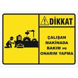 Vizyon Trafik Çalışan Makinada Bakım ve Onarım Yapma Levhası 25X35 cm Sticker - 1 Adet