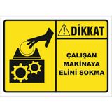 Vizyon Trafik Çalİşan Makinaya Elini Sokma Levhası - Galvaniz Saç 0,4 mm - 25 x 35 cm