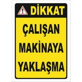 Vizyon Trafik "Çalışan Makinaya Yaklaşma Isg Levhası (505733118) " Uyarı Levhası - Galvaniz Saç 0,4 mm - 35 x 50 cm