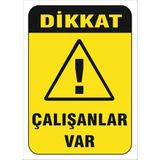Vizyon Trafik "Çalışanlar Var" Uyarı Levhası - Galvaniz Saç 0,4 mm - 50 x 70 cm