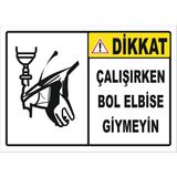 Vizyon Trafik "Çalışırken Bol Elbise Giymeyin" Uyarı Levhası - Sticker - 50 x 70 cm