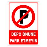 vizyon trafik DEPO ÖNÜNE PARK ETMEYİN LEVHASI LEVHA 50x70 cm Galvaniz Saç TTR 016