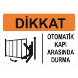 Vizyon Trafik Dikkat Kapı Arasında Durma - Galvaniz Saç 0.4mm - 35X50 cm