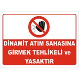 Vizyon Trafik Dinamit Atım Sahasına Girmek Tehlikeli ve Yasaktır Levhası Ytr 062 - Galvaniz Saç 0.4mm - 35X50 cm - Tekli