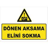 Vizyon Trafik "Dönen Aksama Elini Uzatma" Uyarı Levhası - Galvaniz Saç 0,4 mm - 50 x 70 cm