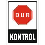 Vizyon Trafik Dur Kontrol Levhası - Dekota 3mm - 50X70 cm - Tekli
