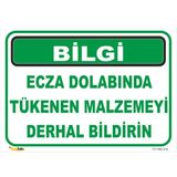 Vizyon Trafik Ecza Dolabında Tükenen Malzemeyi Derhal Bildirin Levhası 70X100 cm Sticker - 1 Adet