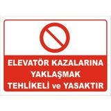 Vizyon Trafik Elevatör Kazalarına Yaklaşmak Tehlikeli ve Yasaktır Levhası 15X21 cm Galvaniz Saç 0,4 mm - 15 x 21 cm