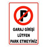vizyon trafik Garaj Girişi Lütfen Park Etmeyiniz Levhası Levha 25x35 Cm Galvaniz Saç 0,4 Mm