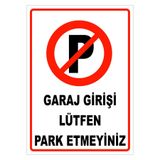 vizyon trafik Garaj Girişi Lütfen Park Etmeyiniz Levhası Levha 50x70 Cm Sticker