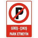 Vizyon Trafik Giriş - Çıkış Park Etmeyin Levhası - Sticker - 50X70 cm - 1 Adet