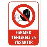 Vizyon Trafik Girmek Tehlikeli Ve Yasaktır Levhası - Galvaniz Saç 0.4mm - 25X35 cm - Tekli