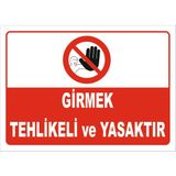 Vizyon Trafik Girmek Tehlikeli Ve Yasaktır Levhası - Galvaniz Saç 0.4mm - 35X50 cm - Tekli
