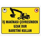 Vizyon Trafik Iş Makinası Çevresinden Uzak Dur Baretini Kullan Levhası Vim 001 - Sticker - 15X21 cm - Tekli