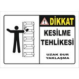 Vizyon Trafik "Kesilme Tehlikesi Isg Levhası (505651388) " Uyarı Levhası - Galvaniz Saç 0,4 mm - 25 x 35 cm
