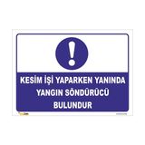 Vizyon Trafik Kesim Işi Yaparken Yanında Yangın Tüpü Bulundur Levhası - Sticker - 70 x 100 cm