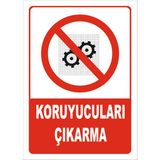 Vizyon Trafik "Koruyucuları Çıkarma" Uyarı Levhası - Galvaniz Saç 0,4 mm - 15 x 21 cm