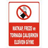 Vizyon Trafik "Matkap ve Tornada Çalışırken Eldiven Giyme" Uyarı Levhası - Galvaniz Saç 0,4 mm - 70 x 100 cm