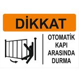 Vizyon Trafik Otomatik Kapı Arasında Durma Levhası - Sticker - 35 x 50 cm