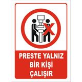 Vizyon Trafik "Preste Yalnız Bir Kişi Çalışır" Uyarı Levhası - Galvaniz Saç 0,4 mm - 35 x 50 cm